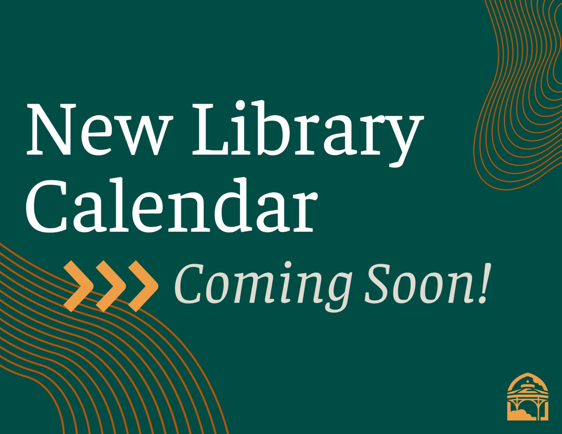 New Library Calendar Launching August 2024